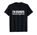 Mens I'm Grandpa - Rules Don't Apply To Me - T-Shirt