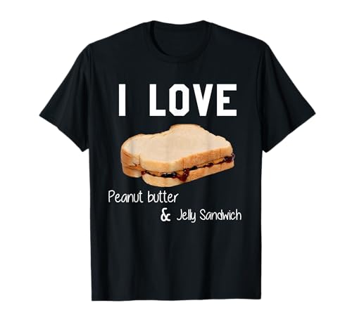 T-shirt « I Love Peanut Butter and Jelly » T-Shirt