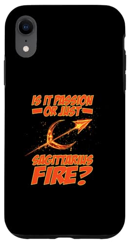 Coque pour iPhone XR IS IT PASSION OR JUST SAGITTARIUS FIRE?