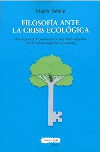 Filosofía ante la crisis ecológica: Una propuesta de convivencia con las demás especies: decrecimiento, veganismo y rewilding (SIN COLECCION)