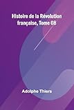  Histoire de la Révolution française, Tome 08