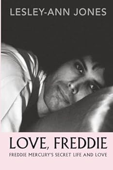 Love, Freddie: Freddie Mercury’s Secret Life and Love