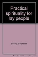Practical spirituality for lay people 0934134804 Book Cover
