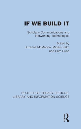If We Build It (Routledge Library Editions: Library and Information Science)