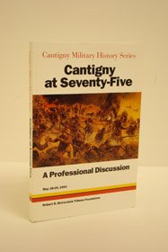 Paperback Cantigny at Seventy-Five: A Professional Discussion May 28-9, 1993 Book