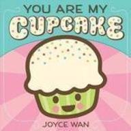 You Are My Cupcake B0073I18B2 Book Cover