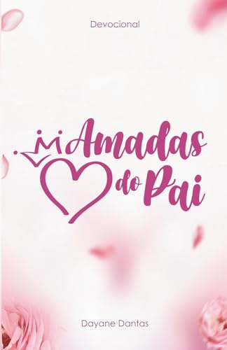 Amadas do Pai: Devocional (Portuguese Edition)