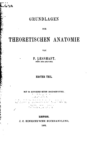 Grundlagen der theoretischen Anatomie - Erster Teil (German Edition)