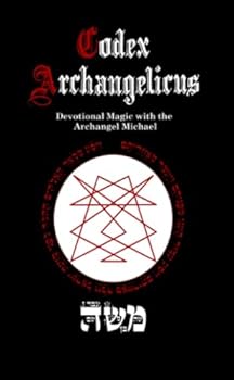 Paperback Codex Archangelicus: Devotional Magic with the Archangel Michael Book