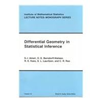 Differential Geometry in Statistical Inference (Ims Lecture Notes-Monograph Ser.: Vol. 10) 0940600129 Book Cover