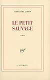 Le Petit Sauvage (French Edition)