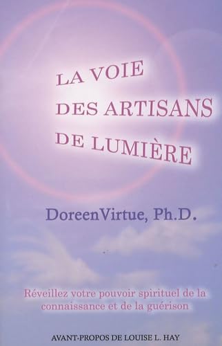 La voie des artisans de lumière - Réveillez vot... 2895654190 Book Cover