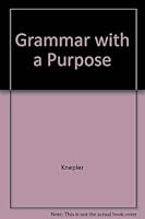 Grammar With a Purpose (College ESL) 0838433782 Book Cover