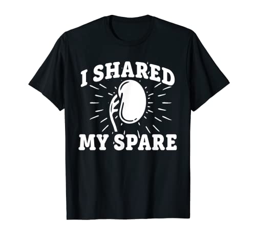 Donante de trasplante de riñón Compartir Regalos de recuperación de cirugía de repuesto Camiseta