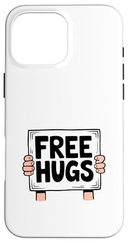 Free Hugs - Répandre la positivité Coque pour iPhone 16 Pro Max