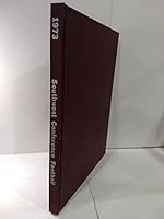 SOUTHWEST CONFERENCE FOOTBALL, 1973: A Complete History of the 1973 Season B000H1YRQU Book Cover