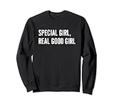 Special Girl Real Good Girl Funny Girls Christmas Sweatshirt