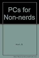 PCs for Non-Nerds (Non-nerds) 1562051504 Book Cover