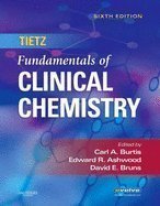 Tietz Fundamentals of Clinical Chemistry 6TH EDITION Tietz Fundamentals of Clinical Chemistry 6TH EDITION