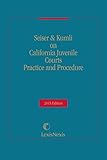 California Juvenile Courts Practice and Procedure, 2018 Edition