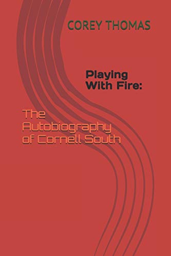 Playing With Fire:: The Autobiography of Cornell South (FIRE SERIES)