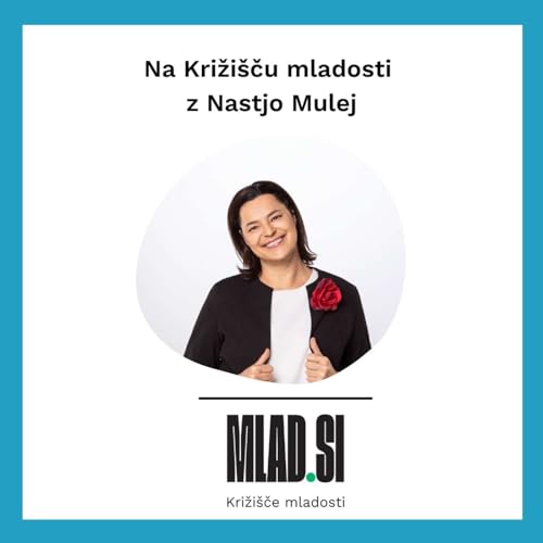Na Križi&scaron;ču mladosti z Nastjo Mulej