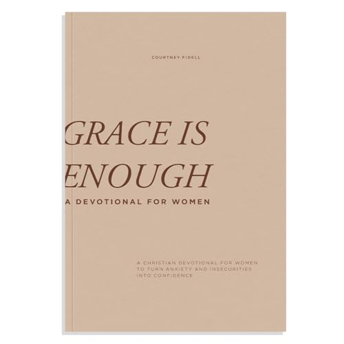 Grace is Enough: A 30-Day Christian Devotional to Help Women Turn Anxiety and Insecurity into Confidence