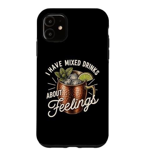 I Have Mixed Drink About Feelings Funny Moscow Mule �E�H�b�J �X�}�z�P�[�X iPhone 11 �p