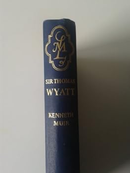 Hardcover Collected poems of Sir Thomas Wyatt. Edited with an introduction by Kenneth Muir. Book