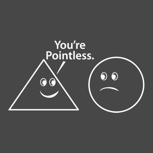 You're Pointless Geometric Shapes T-Shirt Funny | Trendy Mens Graphic Tees for Humor | Graphic Novelty Sarcastic T Shirt - Image 2