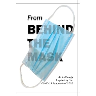 From Behind the Mask: An Anthology