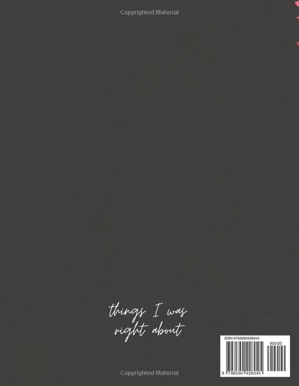 Things I Was Right About : Lined Notebook Journal, 120 Pages, Large (College Ruled paper, perfect bound - Image 2