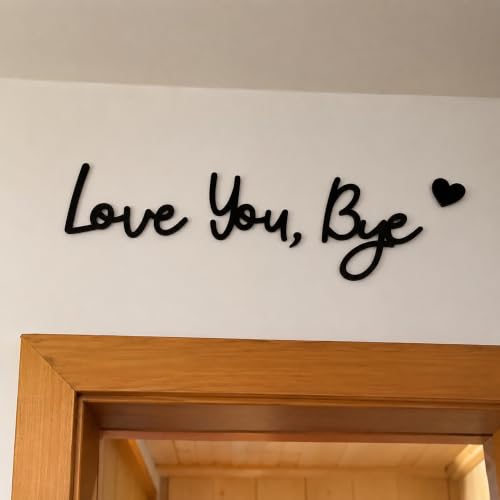 Love You Bye Sign Above Door: Wooden Wall Decor Living Room, Farmhouse Entryway Sign, Boho Home Decor, Valentine's Day Gift for Family (Black)