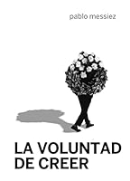 La voluntad de creer (Escénicas, Band 36)