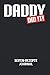 DADDY DID IT! - Seifen-Rezepte Journal: Papa, Vater, Vatertag, Geschenk, Familie, Kinder, Baby Notizbuch: Seifen-Rezept Journal I Rezeptkatalog zum ... I 6x9 Zoll (ca. DIN A5) I 120 Seiten