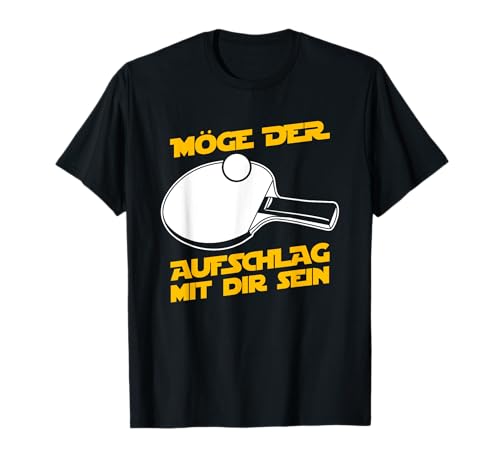 Möge der Aufschlag mit dir sein - Lustiges Tischtennis T-Shirt