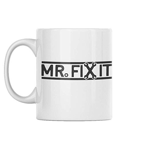 Mr. Fix It Coffee Mug - Funny Fix It Dad Coffee Mug - 11 OZ White Coffee Mug - Great Mug Present for Fathers Day for Dad from Wife, Son, Daughter, Step Kids, Co-Workers and Teachers
