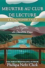 Free pdf Meurtre au club de lecture &agrave; Kingfisher Falls: Librairie de petite ville Cosy Mystery (Les myst&egrave;res de Charlotte Dean t. 2) (French Edition) Full Version for iPad
