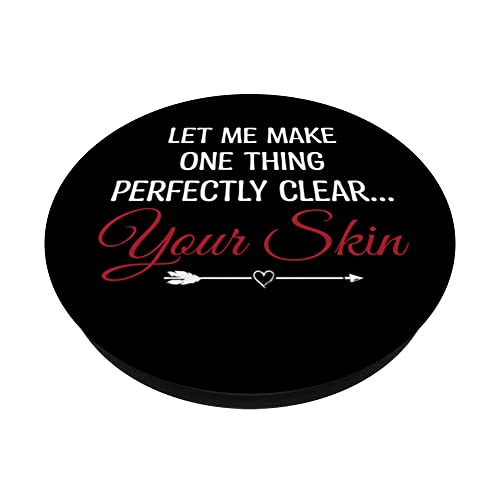 Let Me Make One Thing Clear Your Skin Skincare Esthetician PopSockets Swappable PopGrip, Black - Image 2