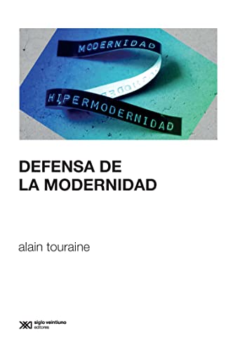 Defensa de la modernidad (Sociología y política) (Spanish Edition)