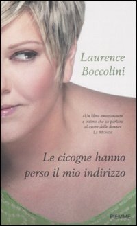 Le cicogne hanno perso il mio indirizzo Le cicogne hanno perso il mio indirizzo