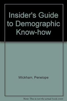 Paperback Insider's Guide to Demo-Graphic Know-How Book