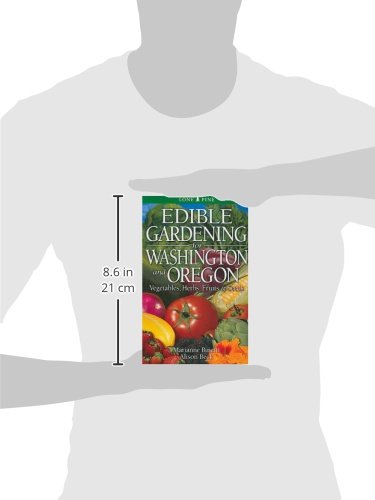 Edible Gardening for Washington and Oregon: Vegetables, Herbs, Fruits & Seeds