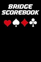 Bridge Scorebook: 6x9 Notebook with 100 bridge score sheets 1795414944 Book Cover
