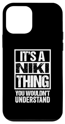 It's A Niki Thing You Wouldn't Understand X}zP[X iPhone 12 mini p