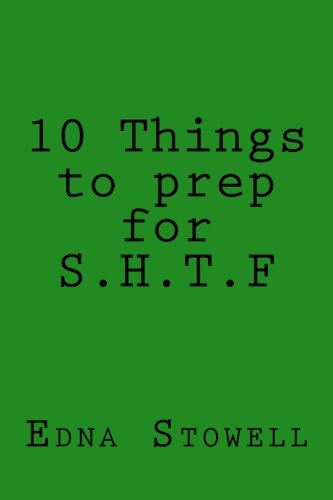 10 Things to prep for S.H.T.F