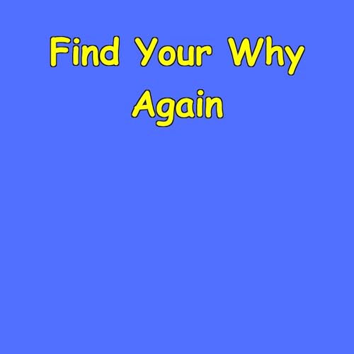 Find Your Why Again | 5-Minute Purpose Refresher cover art