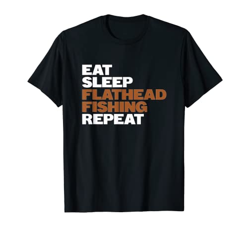 Bagre Fisherman Eat Sleep Flathead - Camisa de pesca Camiseta
