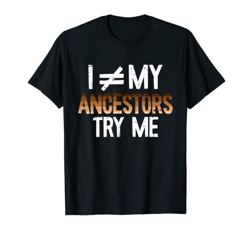 I Am Not My Ancestors Black History Month BLM Melanin Pride T-Shirt