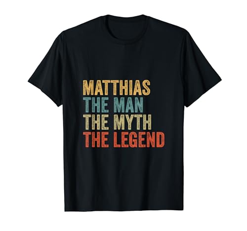 Matthias the man the myth the legend T-Shirt